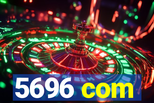 5696 com